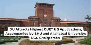 DU Attracts Highest CUET UG Applications, Accompanied by BHU and Allahabad University: UGC Chairperson
